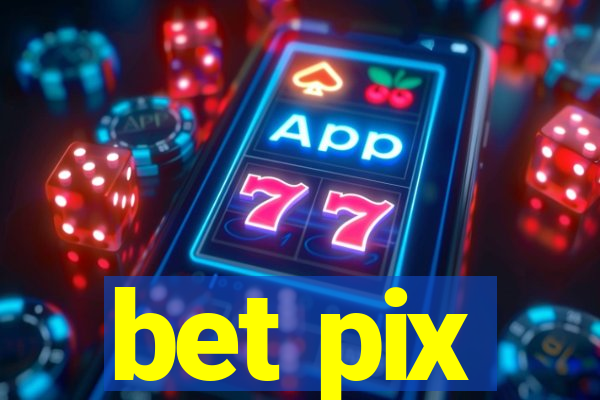 bet pix